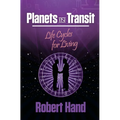 Planets in Transit: Life Cycles for Living - Paperback